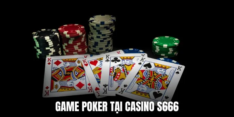 Tựa game poker hấp dẫn là cơ hội kiếm tiền nhanh