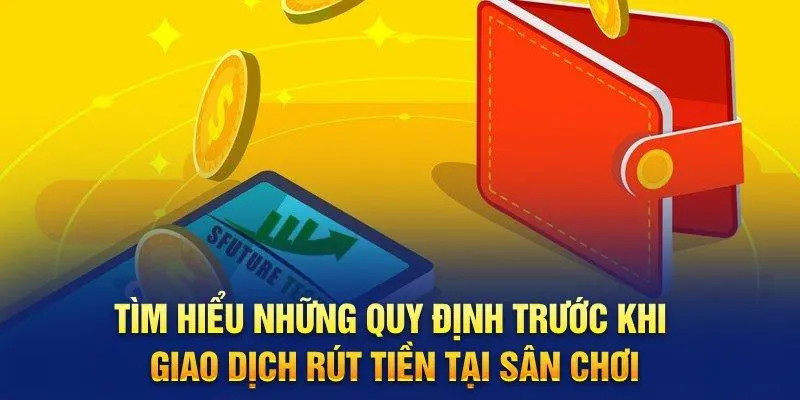 Khám phá các điều kiện rút tiền S666 cơ bản