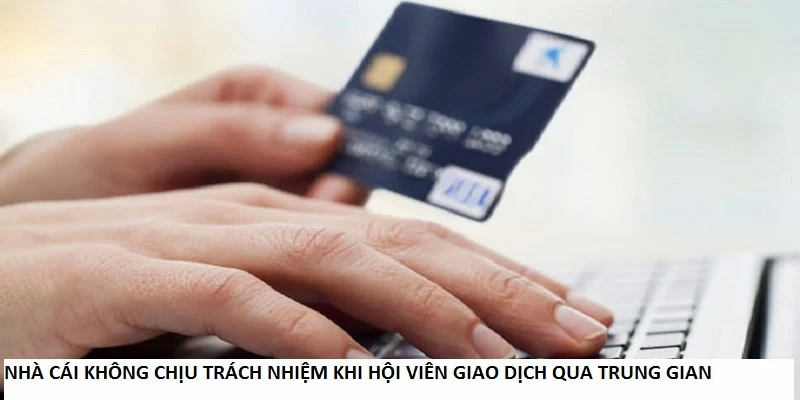 Trang cược không giải quyết vấn đề khi người chơi thanh toán qua bên thứ 3